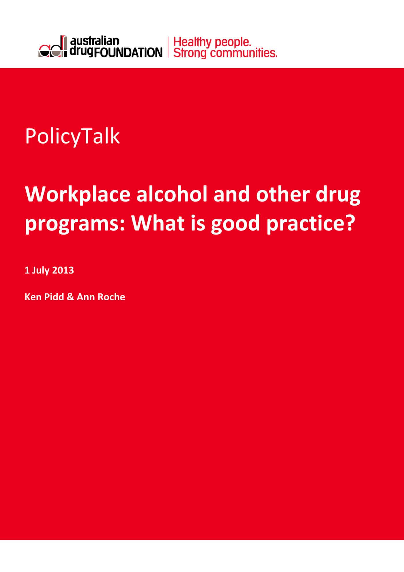 Pages from policy talk - workplace alcohol and other drug programs - australian drug foundation - july 2013